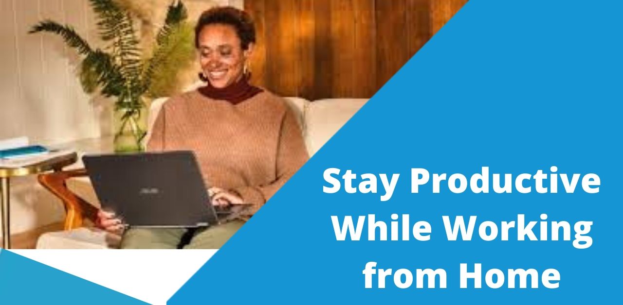 tips to work productively from home