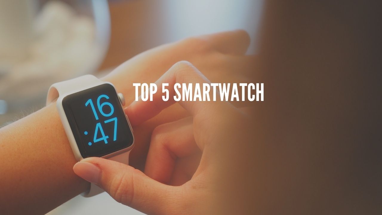 Top 5 smartwatch