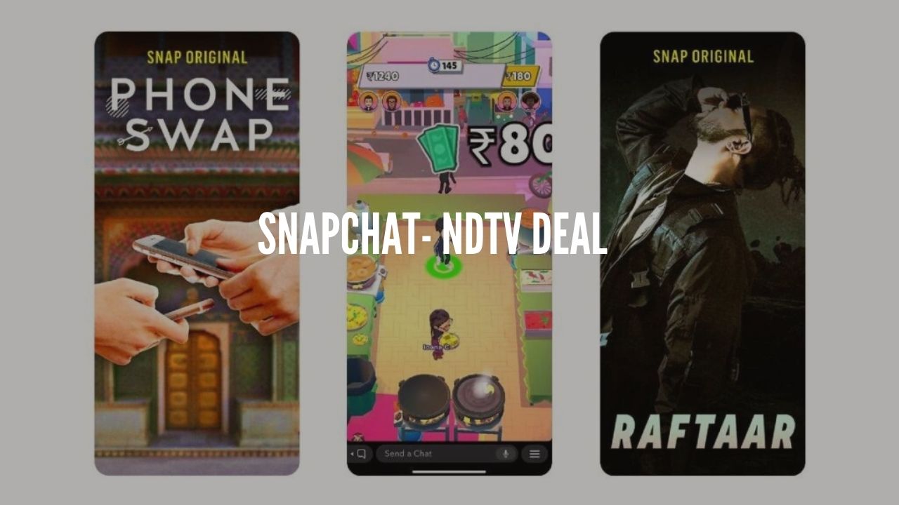 snapchat- NDTv deal